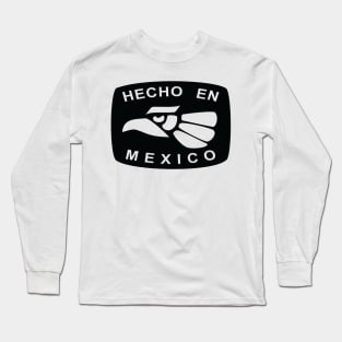 Hecho En Mexico Long Sleeve T-Shirt